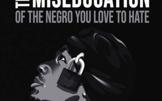 NICK CANNON “THE MISEDUCATION OF THE NEGRO