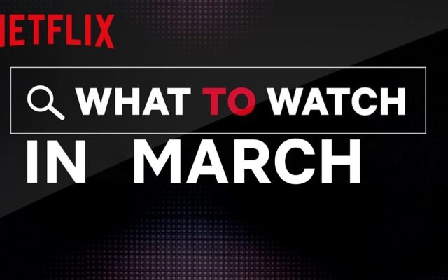 Netflix and Chill in March