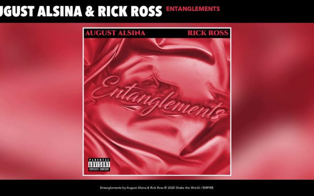 August Alsina & Rick Ross “Entanglement”
