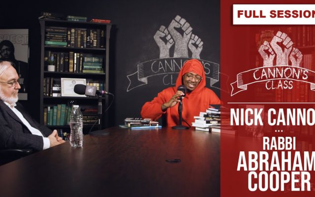 Nick Cannon’s “Cannon’s Class” Pt. 2 with Rabbi Abraham Cooper…
