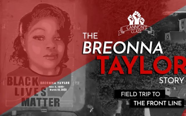 Nick Cannon…”The Breonna Taylor Story” a Field Trip To The Front Lines!