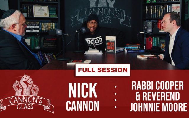 Nick Cannon talks to Rabbi Cooper & Reverend Johnnie Moore on Cannon’s Class!