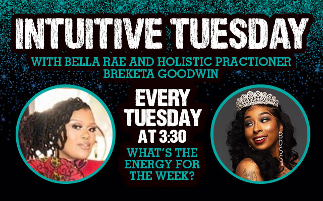 Intuitive Tuesday with Breketa Goodwin and Bella Rae- August