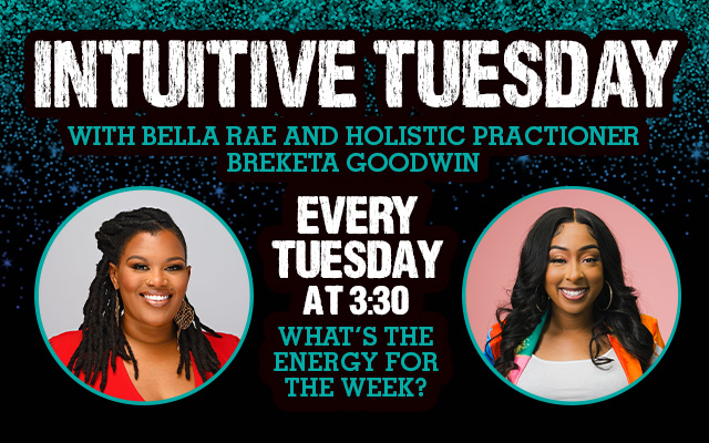 Intuitive Tuesday with Breketa Goodwin and Bella Rae